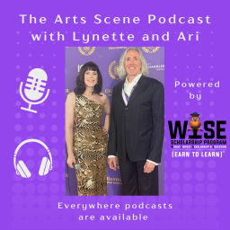 Podcast thumbnail for The Arts Scene Podcast with Lynette & Ari
