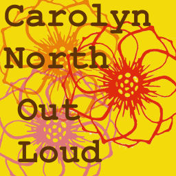 Podcast thumbnail for Carolyn North Out Loud