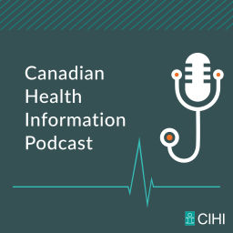 Podcast thumbnail for Canadian Health Information Podcast