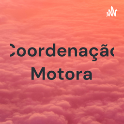 Podcast thumbnail for Coordenação Motora