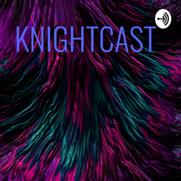 Podcast thumbnail for KNIGHTCAST