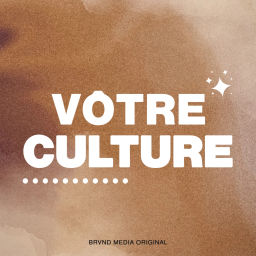 Podcast thumbnail for Vôtre Culture