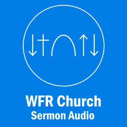 Podcast thumbnail for WFR Church Sermon Audio