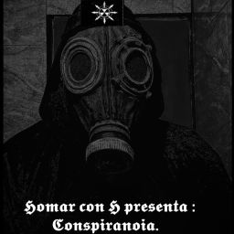 Podcast thumbnail for Homar con H presenta : Conspiranoia