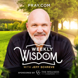 Podcast thumbnail for Weekly Wisdom with Jeff Schreve
