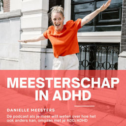 Podcast thumbnail for Meesterschap in ADD / ADHD