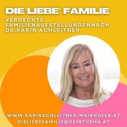 Podcast thumbnail for Die "liebe" Familie - verdeckte Familienaufstellung nach Dr. Achleitner, Persönlichkeitsentwicklung