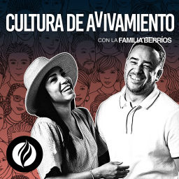 Podcast thumbnail for Cultura de Avivamiento con la familia Berríos