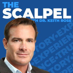 Podcast thumbnail for The Scalpel With Dr. Keith Rose