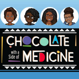 Podcast thumbnail for Chocolate with a Side of Medicine