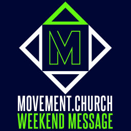 Podcast thumbnail for Movement Church Weekend Message
