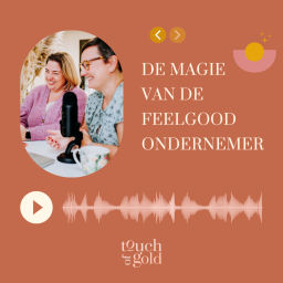 Podcast thumbnail for De Magie van de Feelgood Ondernemer