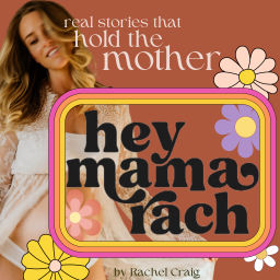 Podcast thumbnail for hey mama rach