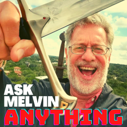 Podcast thumbnail for AMA: Ask Melvin Anything