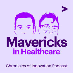 Podcast thumbnail for Mavericks in Healthcare: Chronicles of Innovation