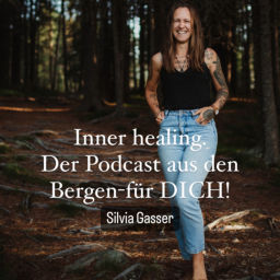 Podcast thumbnail for Inner healing. Der Podcast aus den Bergen-für DICH
