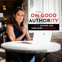 Podcast thumbnail for On Good Authority: Publishing the Book that Will Build Your Business