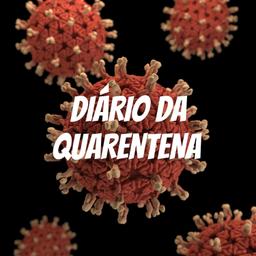 Podcast thumbnail for DIÁRIO DA QUARENTENA