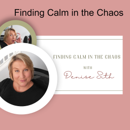 Podcast thumbnail for Finding Calm in the Chaos