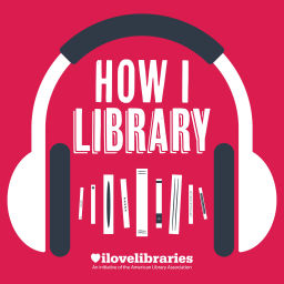 Podcast thumbnail for How I Library