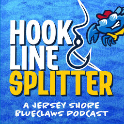 Podcast thumbnail for Hook Line & Splitter, a Jersey Shore BlueClaws Podcast