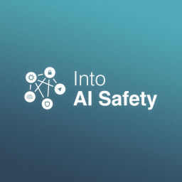 Podcast thumbnail for Into AI Safety