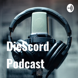 Podcast thumbnail for DieScord Podcast