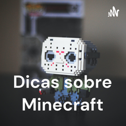 Podcast thumbnail for Dicas sobre Minecraft