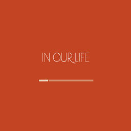 Podcast thumbnail for IN OUR LIFE