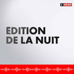 Podcast thumbnail for Édition de la Nuit