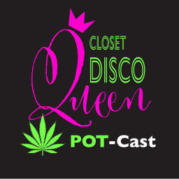 Podcast thumbnail for Closet Disco Queen Pot-Cast