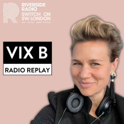 Podcast thumbnail for Vix B Riverside Radio Replay