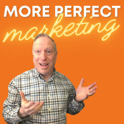 Podcast thumbnail for More Perfect Marketing