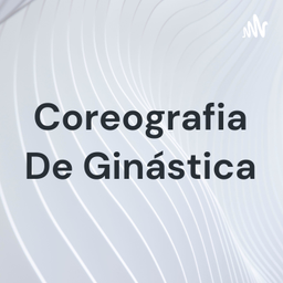 Podcast thumbnail for Coreografia De Ginástica