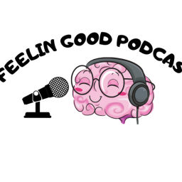 Podcast thumbnail for Feelin Good Podcast