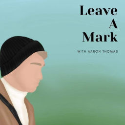 Podcast thumbnail for Leave a Mark