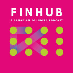 Podcast thumbnail for FinHub: A Canadian Founders Podcast