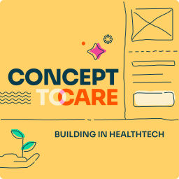 Podcast thumbnail for Concept to Care