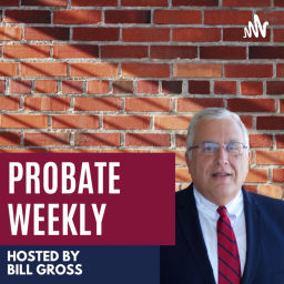Podcast thumbnail for Probate Weekly