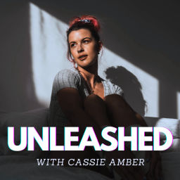 Podcast thumbnail for UNLEASHED With Cassie Amber
