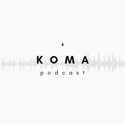 Podcast thumbnail for KOMA PODCAST