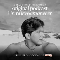 Podcast thumbnail for Un nuevo amanecer