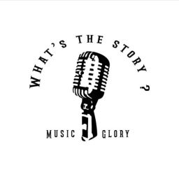 Podcast thumbnail for What's The Story? Music Glory
