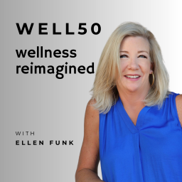 Podcast thumbnail for Well50: Wellness Reimagined