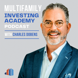 Podcast thumbnail for Multifamily Investing with Multifamily Attorney Charles Dobens