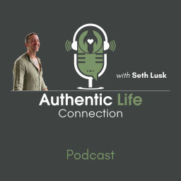 Podcast thumbnail for Authentic Life Connection