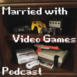Podcast thumbnail for Married with Video Games Podcast
