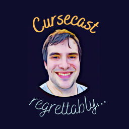 Podcast thumbnail for Cursecast