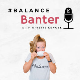 Podcast thumbnail for #Balance Banter