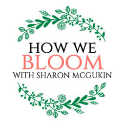 Podcast thumbnail for How We Bloom
